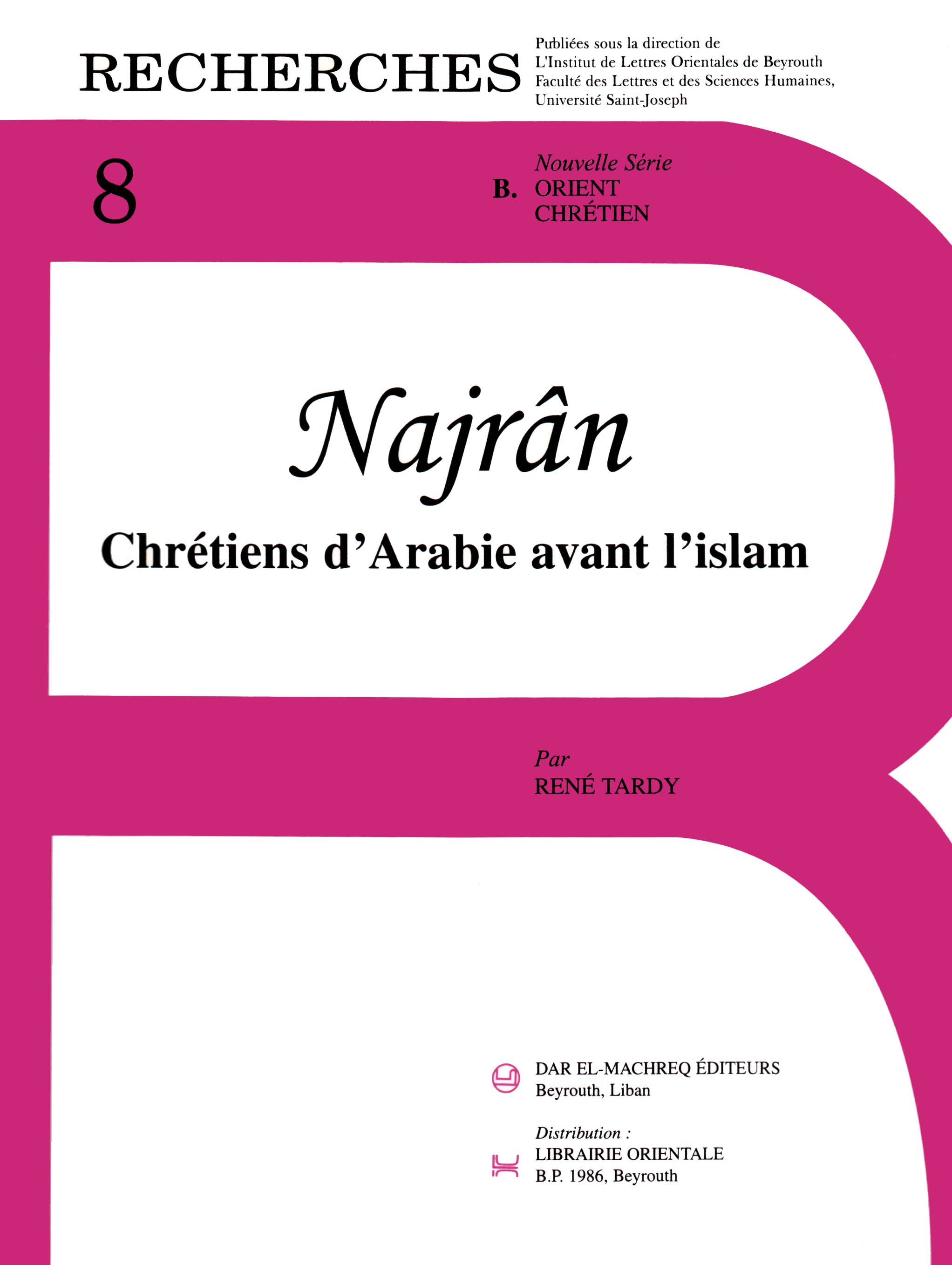 Najrān. Chrétiens d’Arabie avant l’islam (fr) (B8)