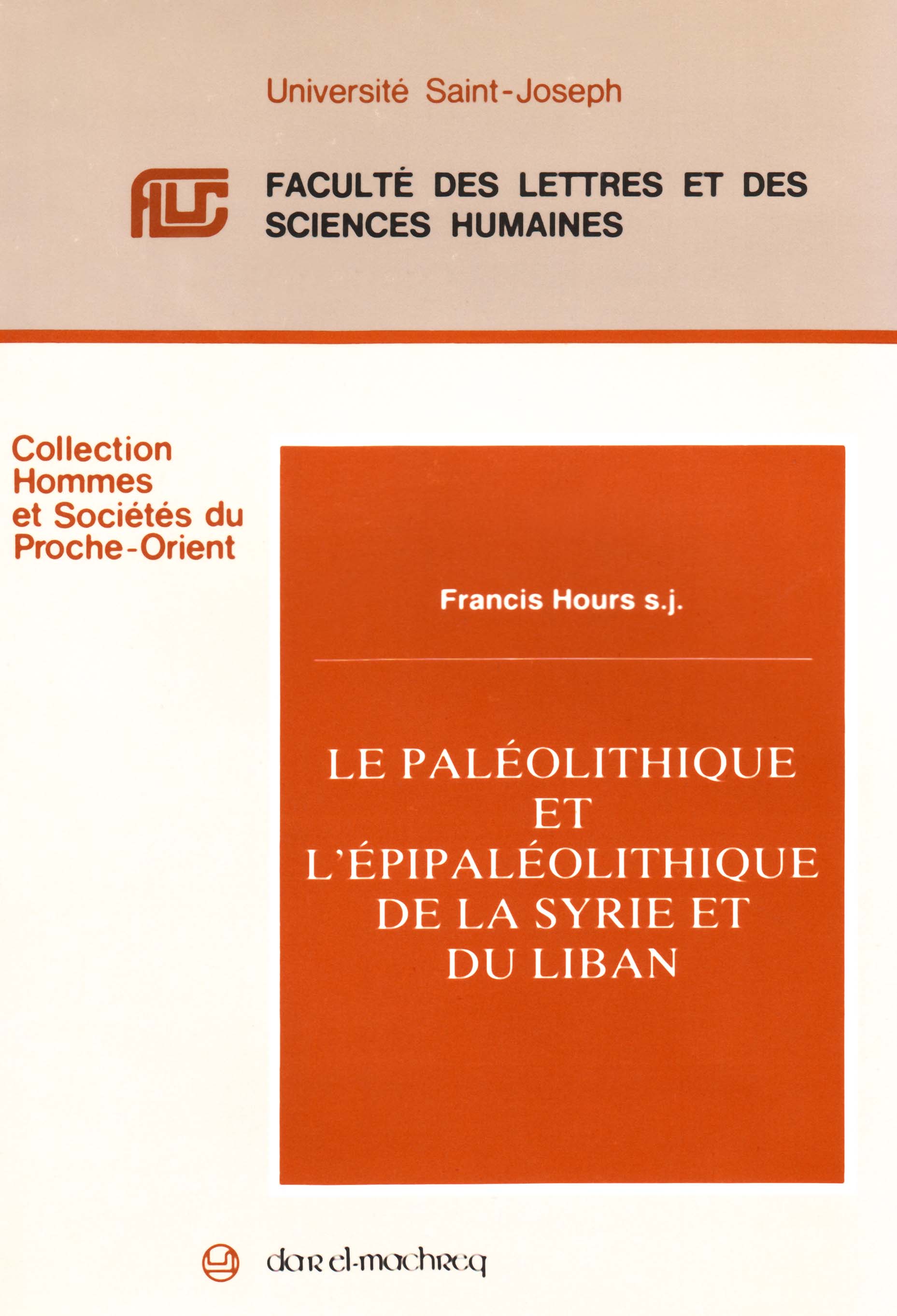 Le Paléolithique et l'Epipaléolithique de la Syrie et du Liban