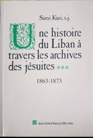 Une histoire du Liban à travers les archives des Jésuites
